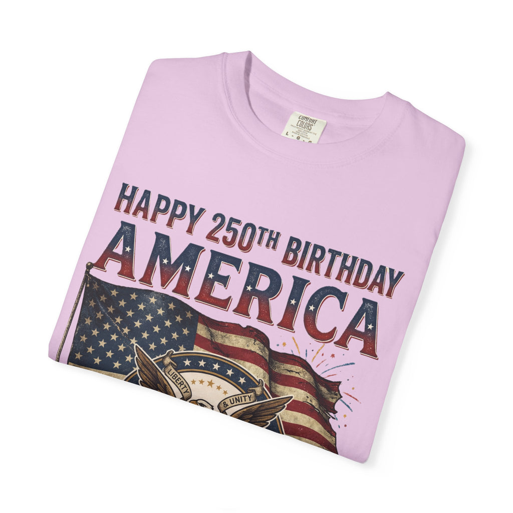 America 250th Anniversary T-Shirt — "Happy 250th Birthday America" Patriotic Tee (1776–2026)