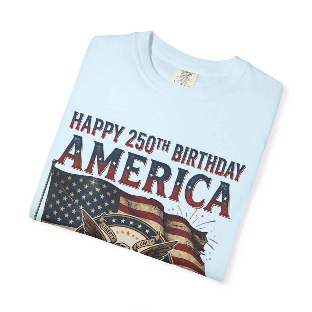 America 250th Anniversary T-Shirt — "Happy 250th Birthday America" Patriotic Tee (1776–2026)