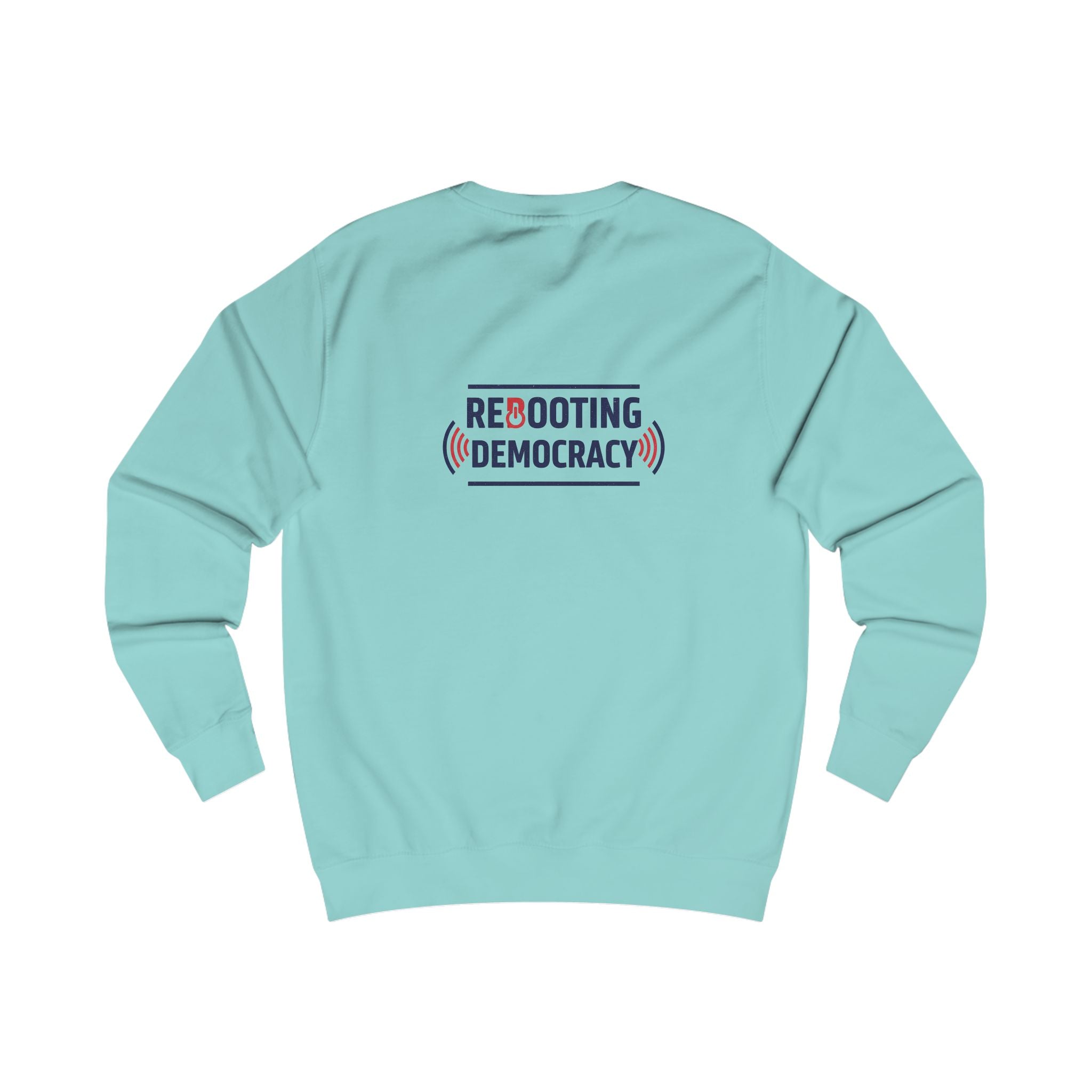 Mid Term Elections sweatshirt | Rebooting Democracy back print