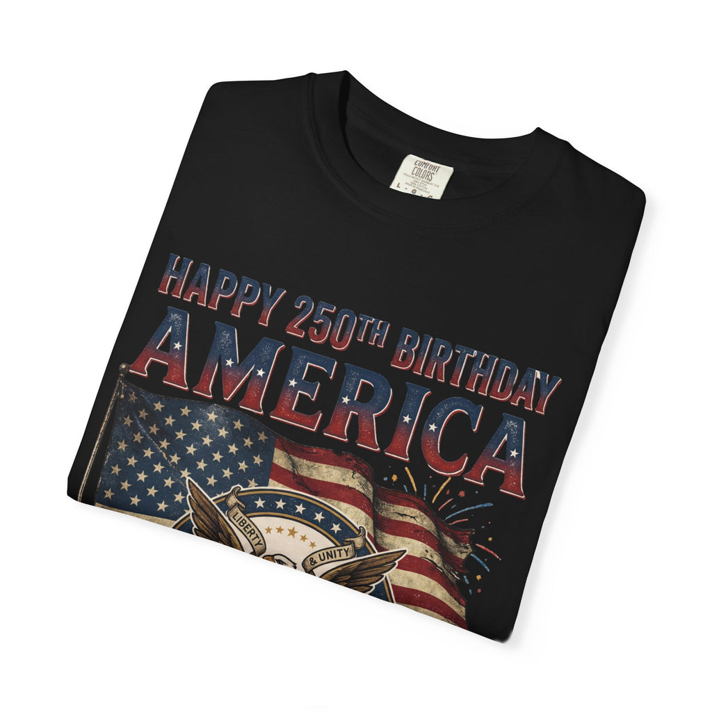 America 250th Anniversary T-Shirt — "Happy 250th Birthday America" Patriotic Tee (1776–2026)