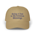 Being A Dad Is My Greatest Blessings Dad Cap