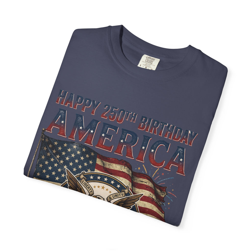America 250th Anniversary T-Shirt — "Happy 250th Birthday America" Patriotic Tee (1776–2026)